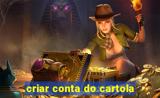 criar conta do cartola