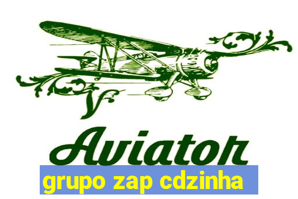 grupo zap cdzinha