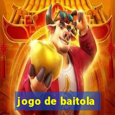 jogo de baitola