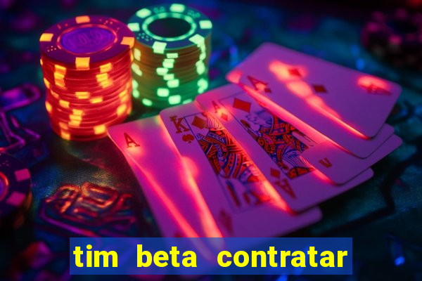 tim beta contratar pacote adicional