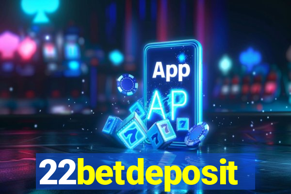 22betdeposit