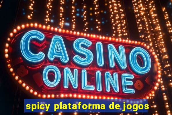 spicy plataforma de jogos