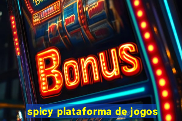 spicy plataforma de jogos