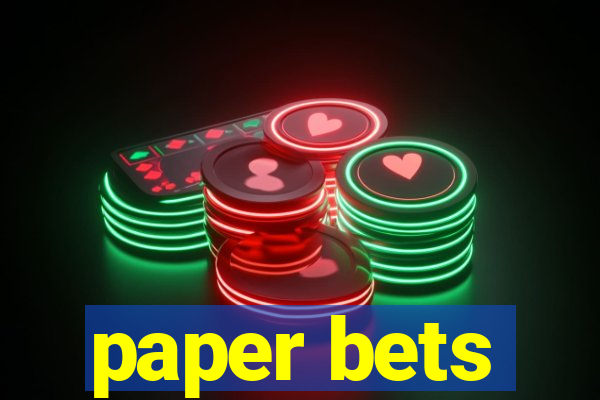 paper bets