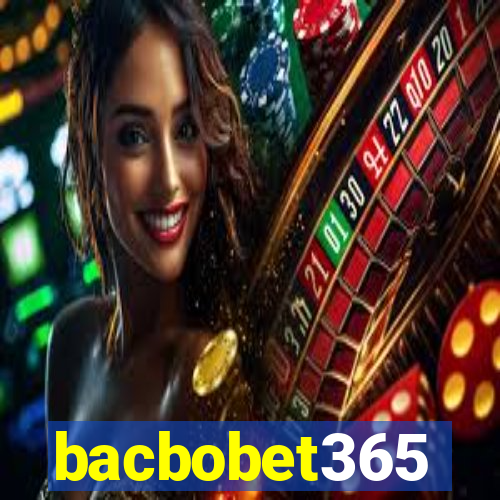 bacbobet365