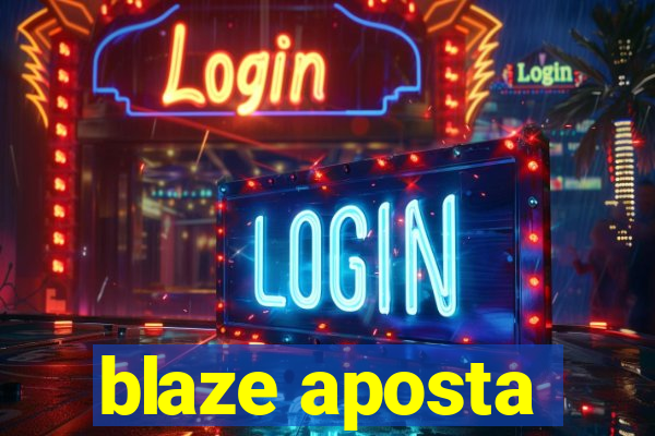 blaze aposta