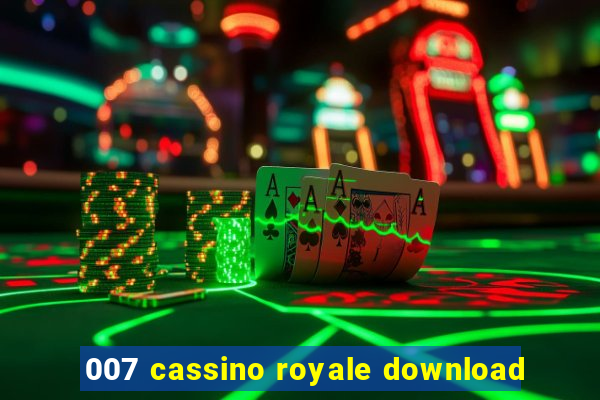 007 cassino royale download