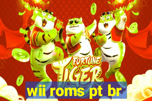 wii roms pt br