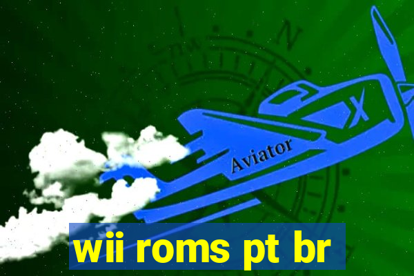 wii roms pt br