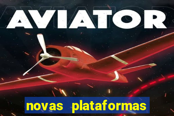 novas plataformas de apostas