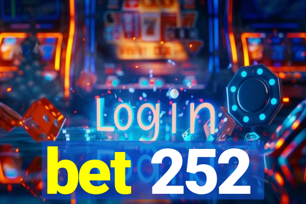 bet 252