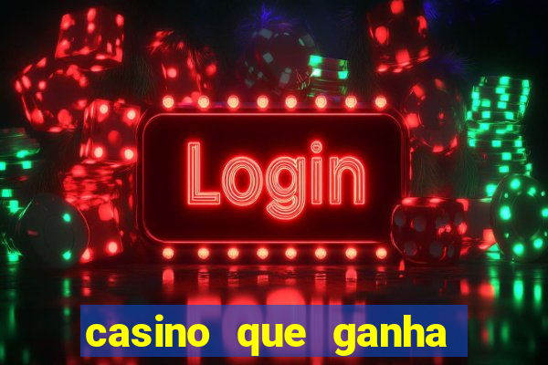 casino que ganha no cadastro