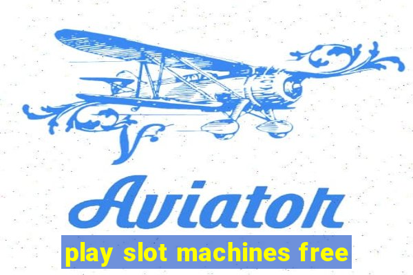 play slot machines free