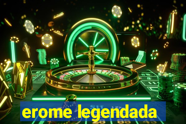 erome legendada