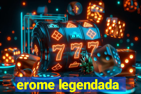 erome legendada