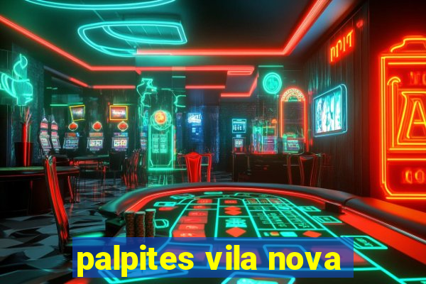 palpites vila nova