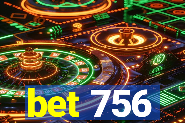 bet 756