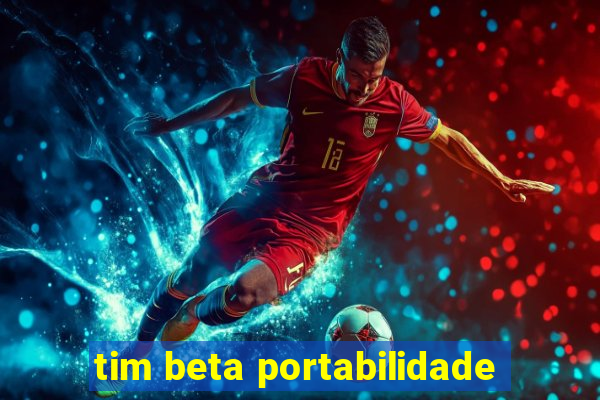 tim beta portabilidade