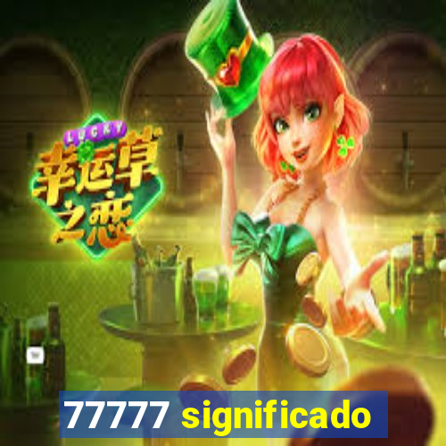 77777 significado