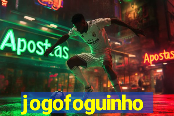 jogofoguinho