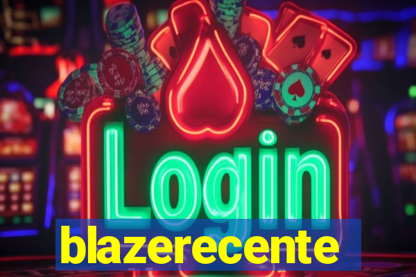 blazerecente