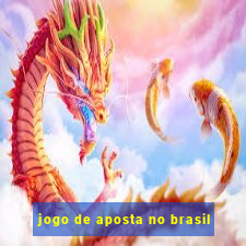 jogo de aposta no brasil