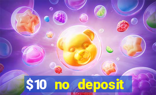 $10 no deposit mobile casino 2017