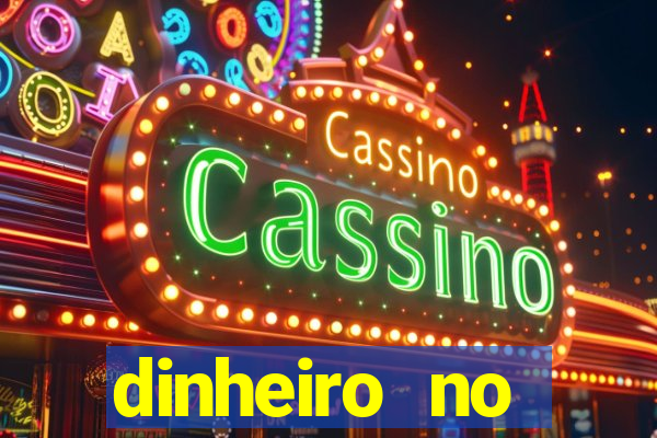 dinheiro no cadastro cassino