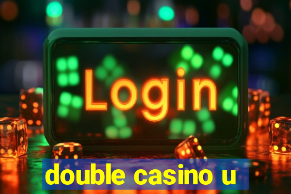 double casino u