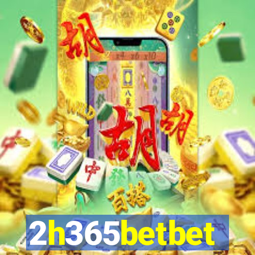 2h365betbet