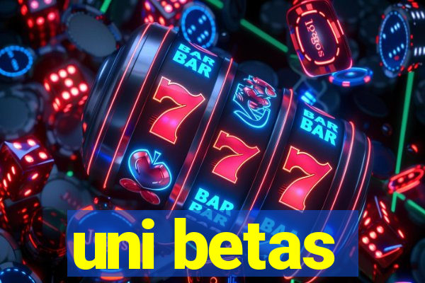 uni betas