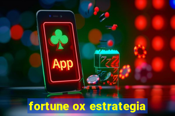 fortune ox estrategia