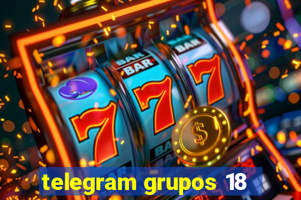 telegram grupos 18