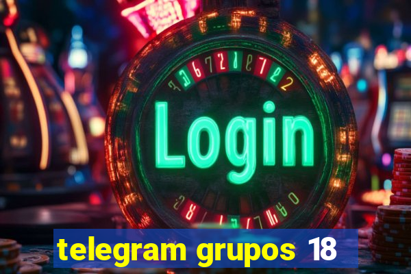 telegram grupos 18