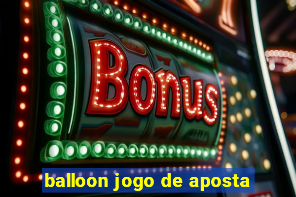 balloon jogo de aposta