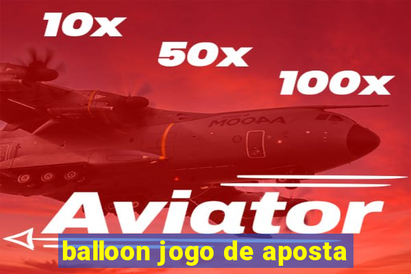 balloon jogo de aposta