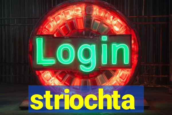 striochta