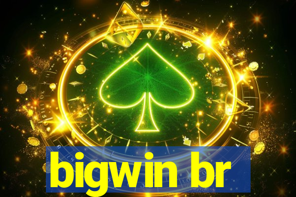 bigwin br