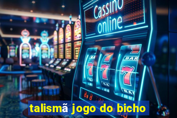 talismã jogo do bicho