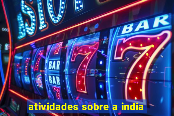 atividades sobre a india