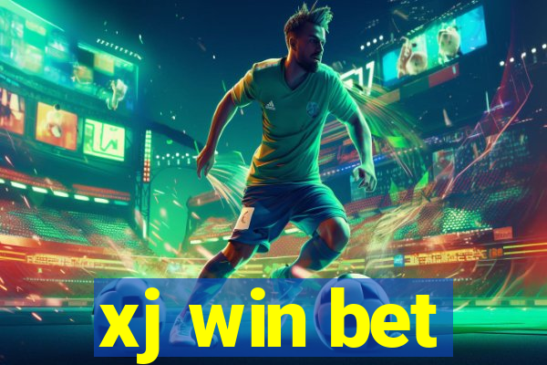 xj win bet