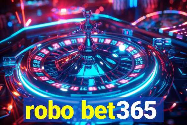 robo bet365