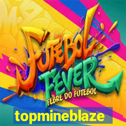 topmineblaze