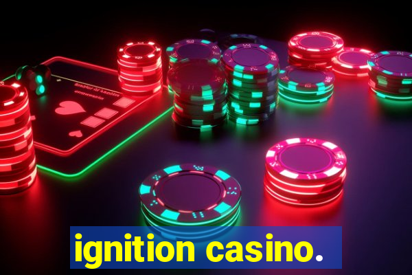 ignition casino.