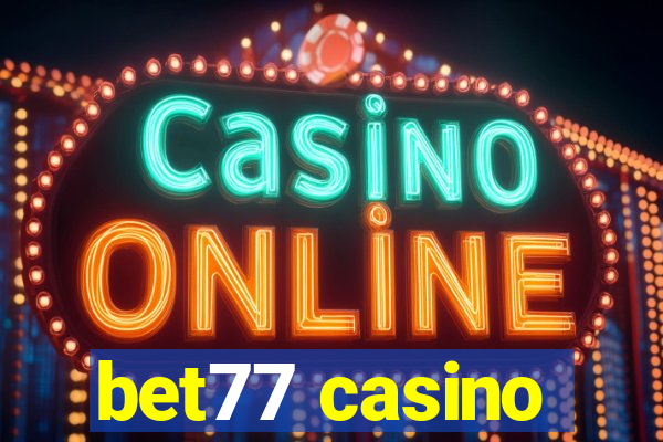 bet77 casino