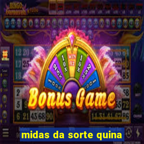 midas da sorte quina