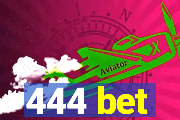 444 bet