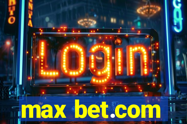 max bet.com