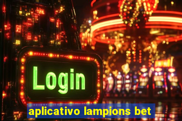 aplicativo lampions bet