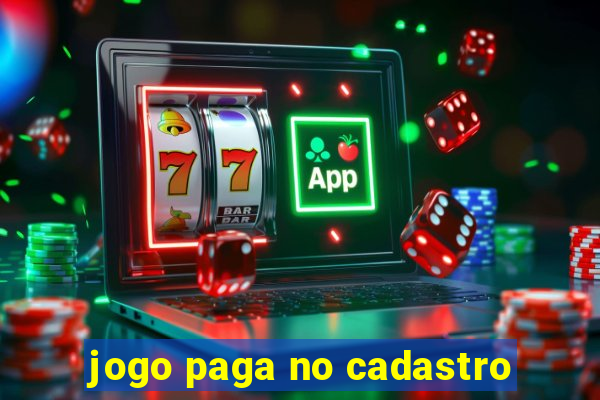 jogo paga no cadastro